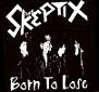 Skeptix - Born To Lose - Sticker