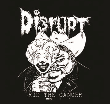 Disrupt - Rid The Cancer - Button