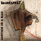 Disrespect - Justice In A Bag (cd)
