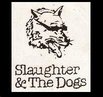 SLAUGHTER AND THE DOGS - Patch