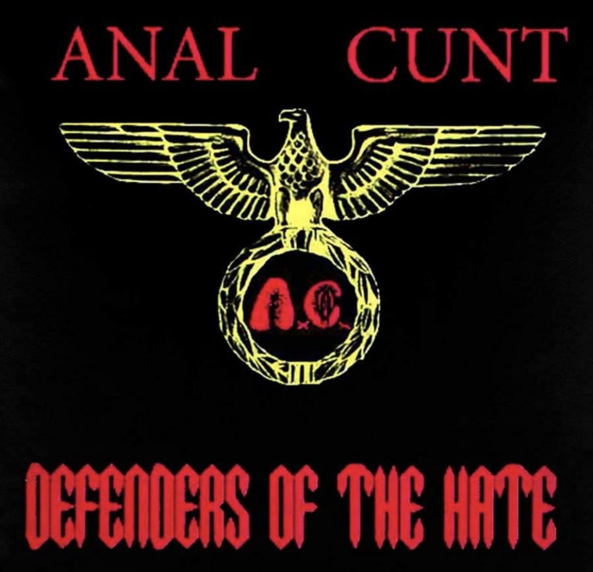 Anal Cunt - Defenders of the Hate - Hooded Sweatshirt