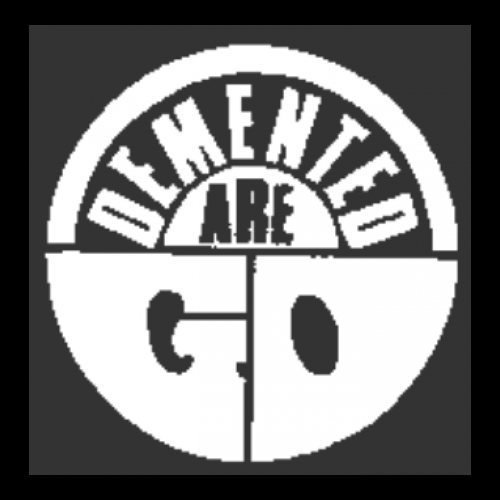 Buy DEMENTED ARE GO Patch | Rare Punk Band Patches | Crustpunks.com