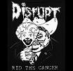 DISRUPT - Rid The Cancer - Back Patch