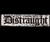 DISTRAUGHT - Name - Patch