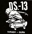 DS-13 - Thrash And Burn - Sticker