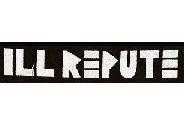 ILL REPUTE - Patch
