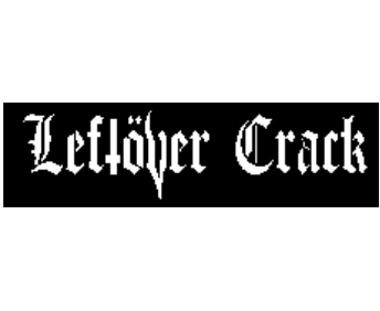 LEFTOVER CRACK - Name - Patch (Heat Set)