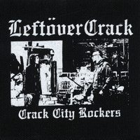 Leftover Crack - Crack City Rockers - Shirt
