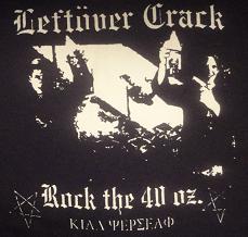 Leftover Crack - Rock The 40 Oz - Shirt