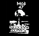 MOB 47 - Nuclear Attack - Back Patch