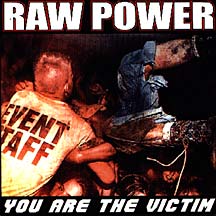 Raw Power - You Are THe Victim (cd)