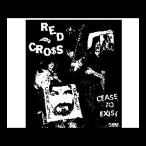 RED CROSS - Cease to Exist - Patch (Screen Print)
