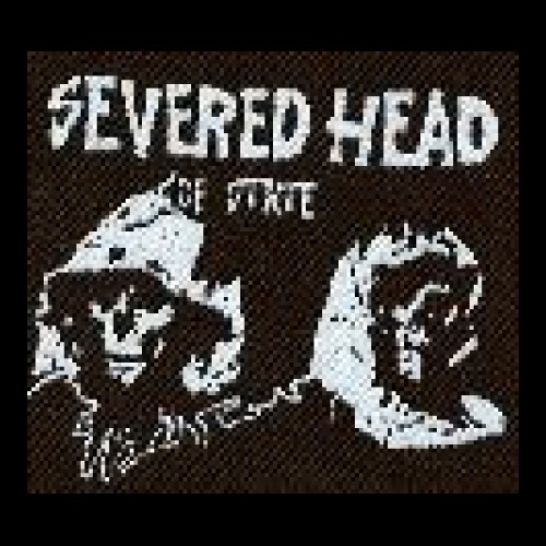 Buy Severed Head of State Patch | Rare Punk Patches | Crustpunks.com