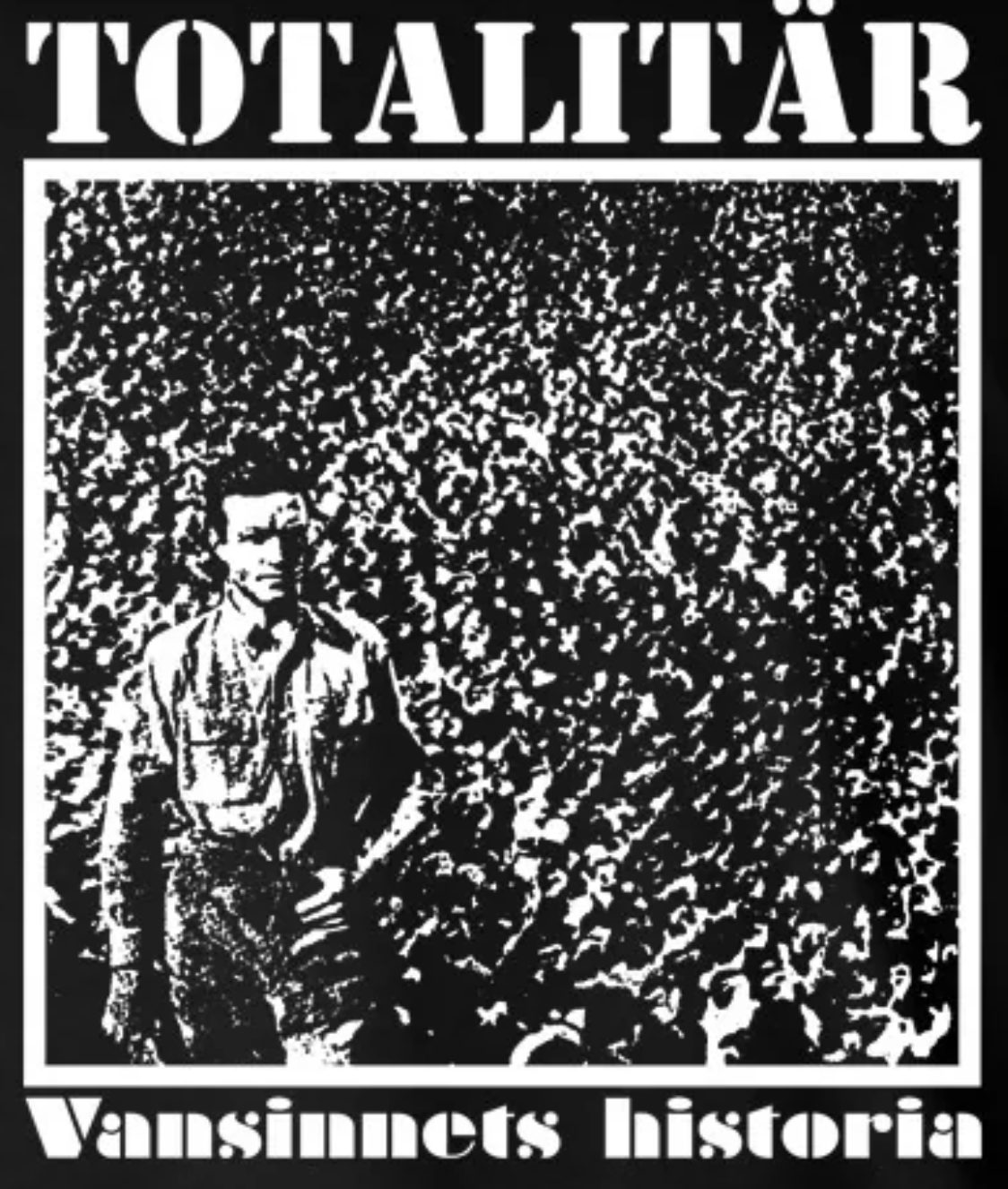 Totalitar - Vansinnets Historia - Shirt